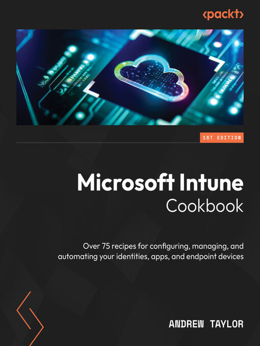 Title details for Microsoft Intune Cookbook by Andrew Taylor - Available